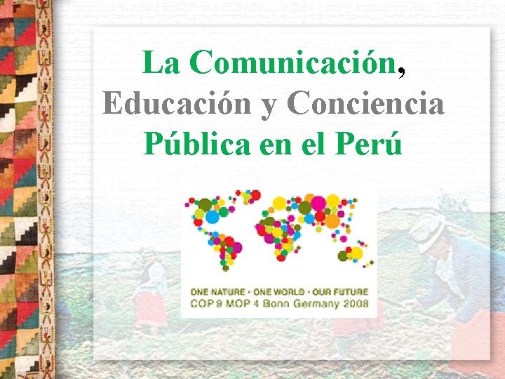 La Comunicación, Educación y Conciencia Pública en el Perú 