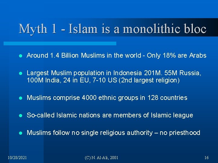 Myth 1 - Islam is a monolithic bloc l Around 1. 4 Billion Muslims