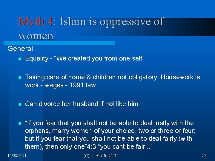 Myth 4: Islam is oppressive of women General l Equality - “We created you