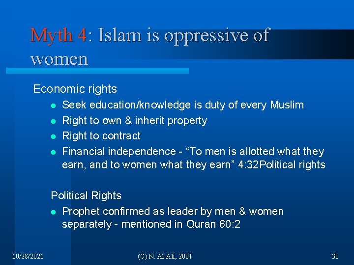 Myth 4: Islam is oppressive of women Economic rights l l Seek education/knowledge is