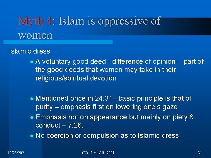 Myth 4: Islam is oppressive of women Islamic dress · A voluntary good deed