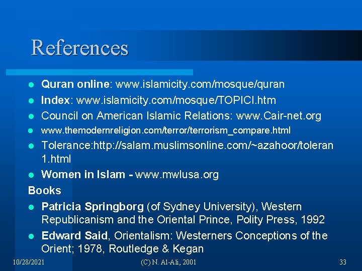 References Quran online: www. islamicity. com/mosque/quran l Index: www. islamicity. com/mosque/TOPICI. htm l Council