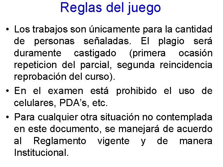 Reglas del juego • Los trabajos son únicamente para la cantidad de personas señaladas.