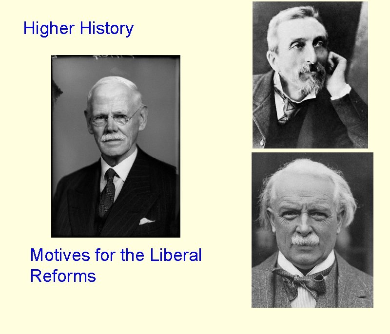 Higher History Motives for the Liberal Reforms 