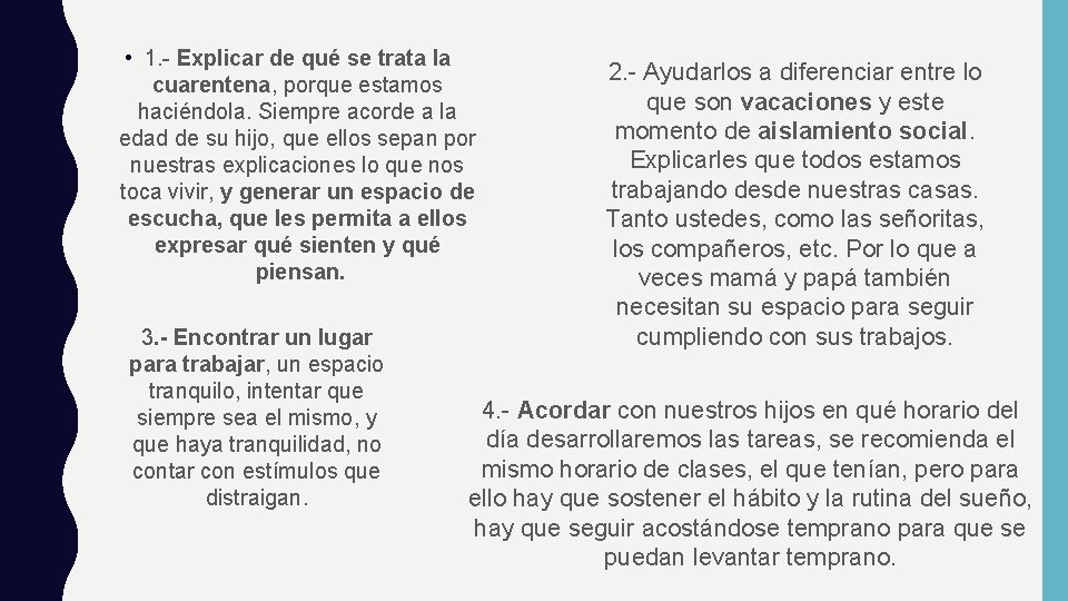  • 1. - Explicar de qué se trata la cuarentena, porque estamos haciéndola.