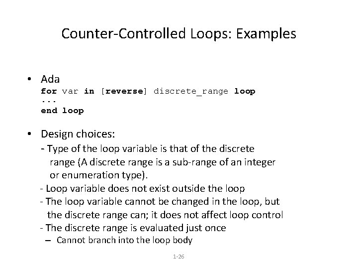 Counter-Controlled Loops: Examples • Ada for var in [reverse] discrete_range loop. . . end