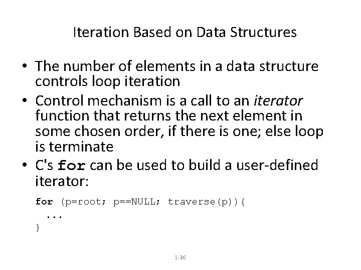 Iteration Based on Data Structures • The number of elements in a data structure