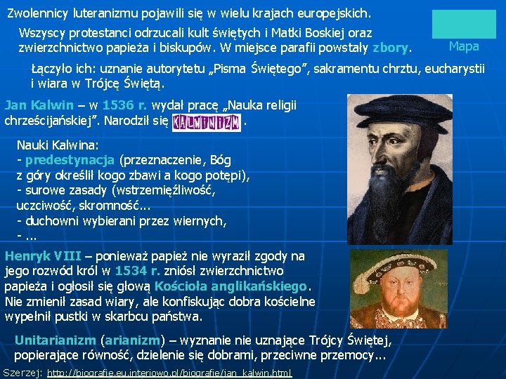 Zwolennicy luteranizmu pojawili się w wielu krajach europejskich. Wszyscy protestanci odrzucali kult świętych i