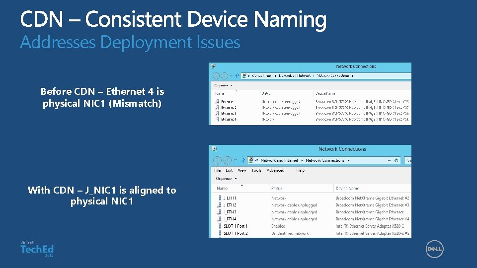 Addresses Deployment Issues Before CDN – Ethernet 4 is physical NIC 1 (Mismatch) With