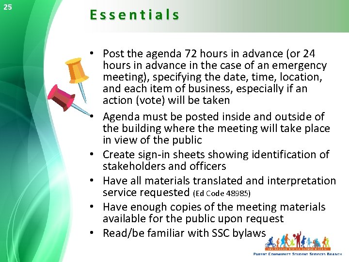 25 Essentials • Post the agenda 72 hours in advance (or 24 hours in