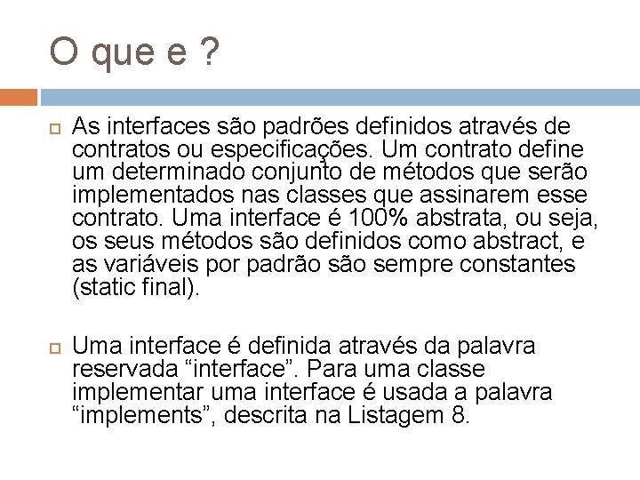 POO Interfaces O que e As interfaces so