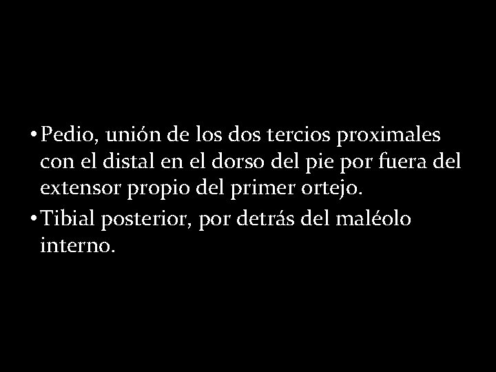  • Pedio, unión de los dos tercios proximales con el distal en el