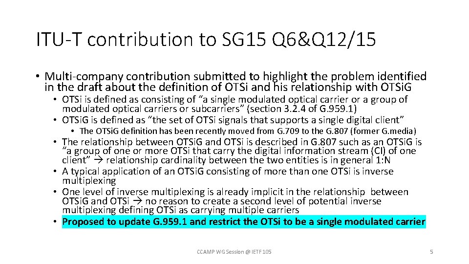 ITU-T contribution to SG 15 Q 6&Q 12/15 • Multi-company contribution submitted to highlight