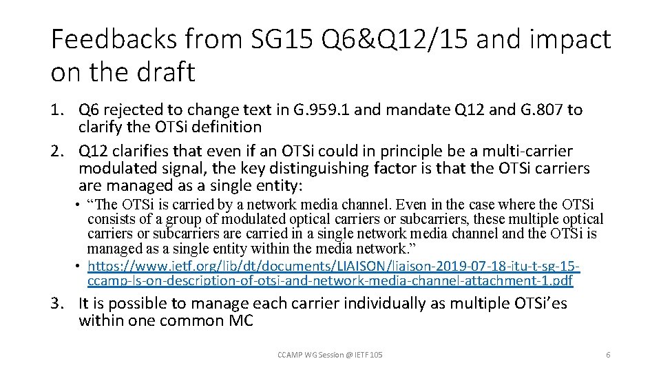 Feedbacks from SG 15 Q 6&Q 12/15 and impact on the draft 1. Q