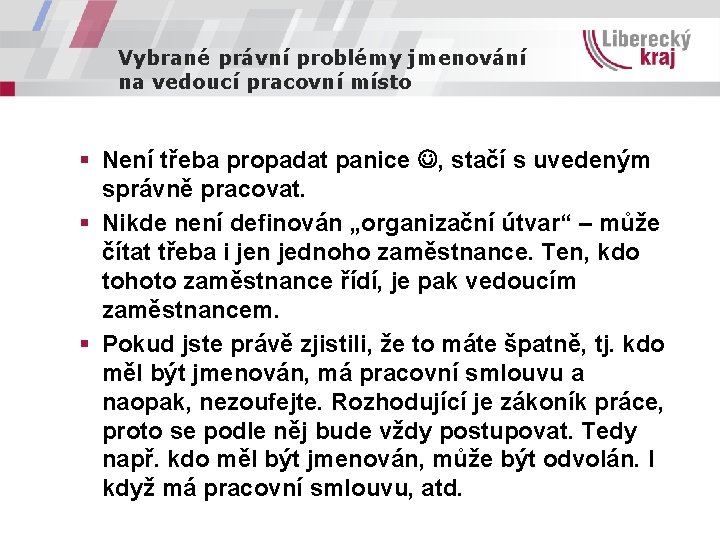 Vybrané právní problémy jmenování na vedoucí pracovní místo § Není třeba propadat panice ,