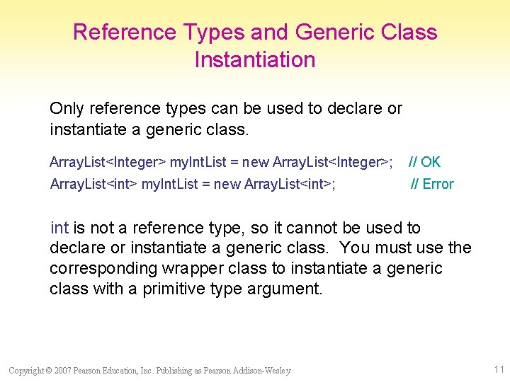 Reference Types and Generic Class Instantiation Only reference types can be used to declare