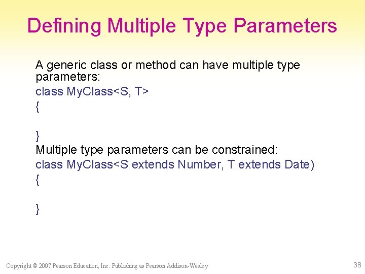 Defining Multiple Type Parameters A generic class or method can have multiple type parameters: