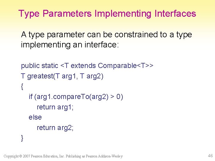 Type Parameters Implementing Interfaces A type parameter can be constrained to a type implementing