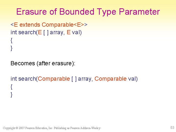 Erasure of Bounded Type Parameter <E extends Comparable<E>> int search(E [ ] array, E