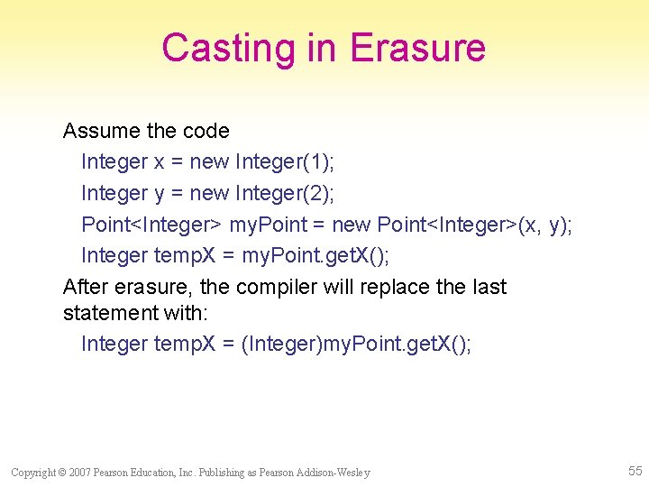 Casting in Erasure Assume the code Integer x = new Integer(1); Integer y =