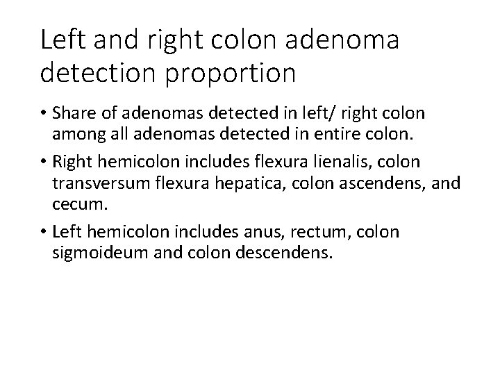 Left and right colon adenoma detection proportion • Share of adenomas detected in left/