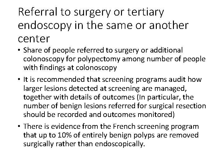 Referral to surgery or tertiary endoscopy in the same or another center • Share