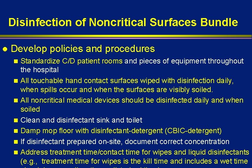 Disinfection of Noncritical Surfaces Bundle l Develop policies and procedures n n n n