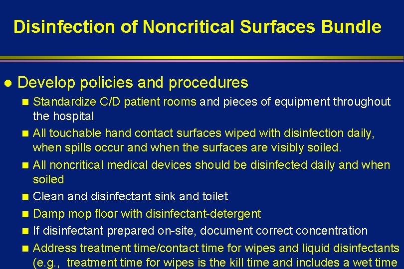 Disinfection of Noncritical Surfaces Bundle l Develop policies and procedures n n n n