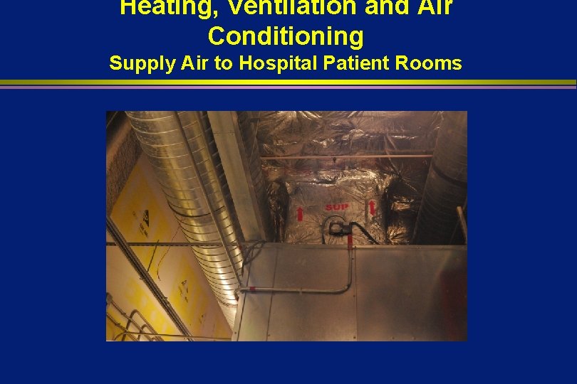 Heating, Ventilation and Air Conditioning Supply Air to Hospital Patient Rooms 