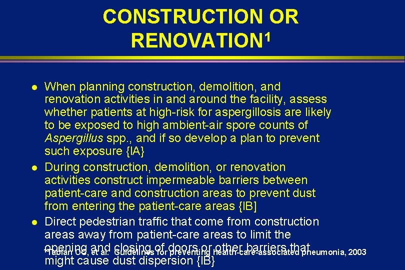 CONSTRUCTION OR RENOVATION 1 l l l When planning construction, demolition, and renovation activities