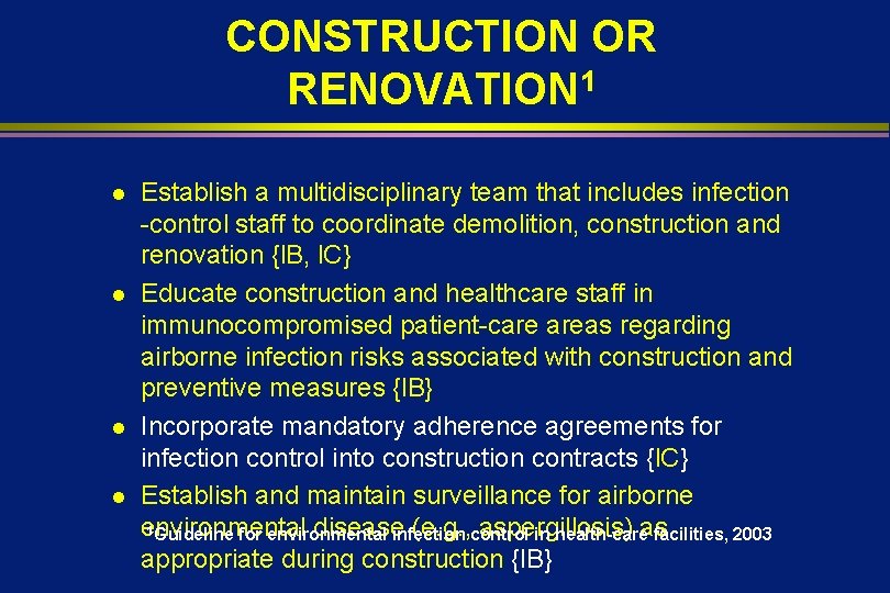 CONSTRUCTION OR RENOVATION 1 l l Establish a multidisciplinary team that includes infection -control