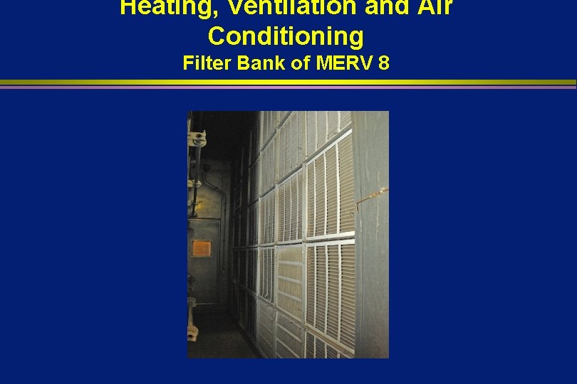 Heating, Ventilation and Air Conditioning Filter Bank of MERV 8 