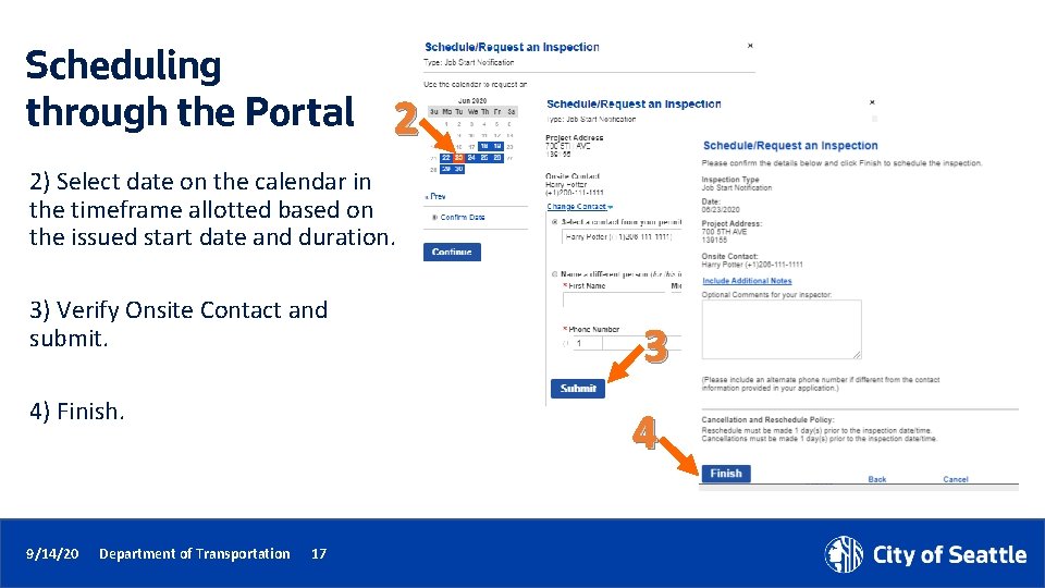 Scheduling through the Portal 2 2) Select date on the calendar in the timeframe