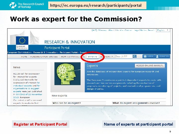 https: //ec. europa. eu/research/participants/portal Work as expert for the Commission? Register at Participant Portal