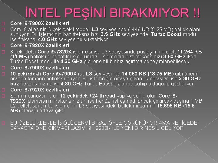 İNTEL PEŞİNİ BIRAKMIYOR !! � � � � � Core i 9 -7800 X