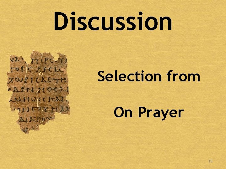 Discussion Selection from On Prayer 15 