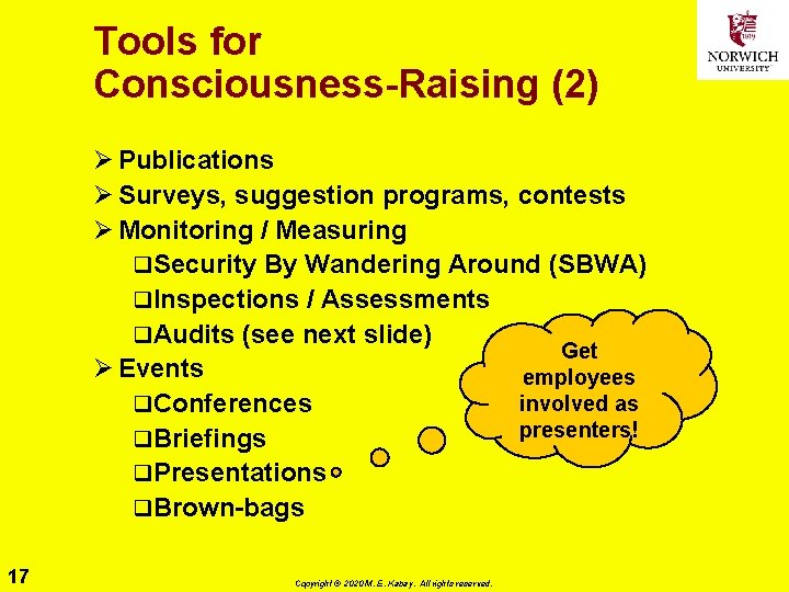 Tools for Consciousness-Raising (2) Ø Publications Ø Surveys, suggestion programs, contests Ø Monitoring /