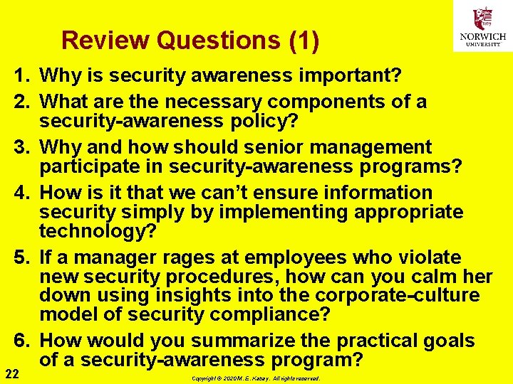 Review Questions (1) 1. Why is security awareness important? 2. What are the necessary