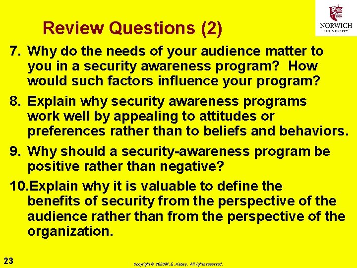 Review Questions (2) 7. Why do the needs of your audience matter to you