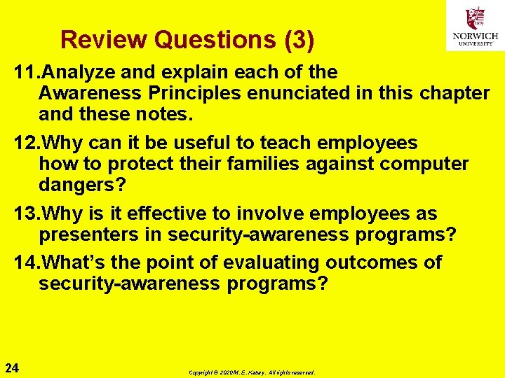 Review Questions (3) 11. Analyze and explain each of the Awareness Principles enunciated in