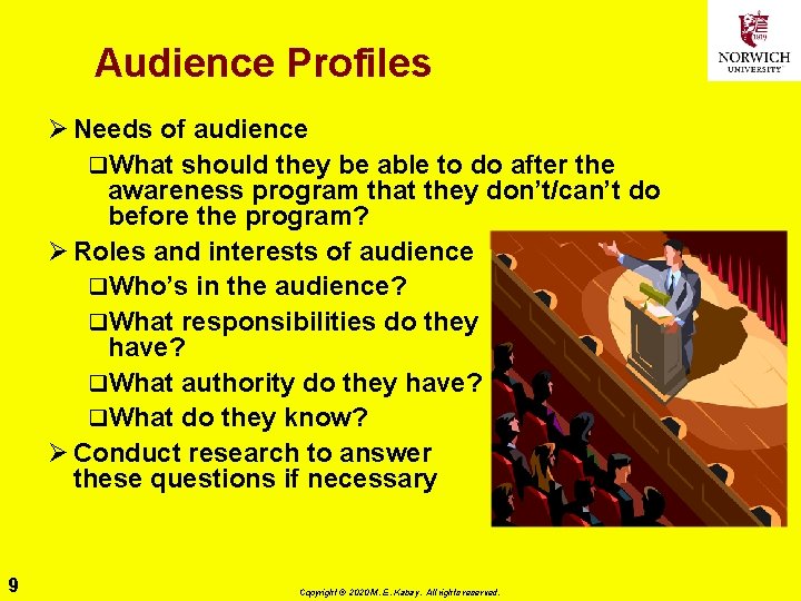 Audience Profiles Ø Needs of audience q. What should they be able to do