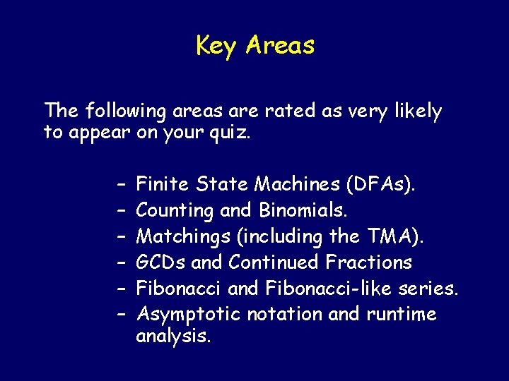Key Areas The following areas are rated as very likely to appear on your