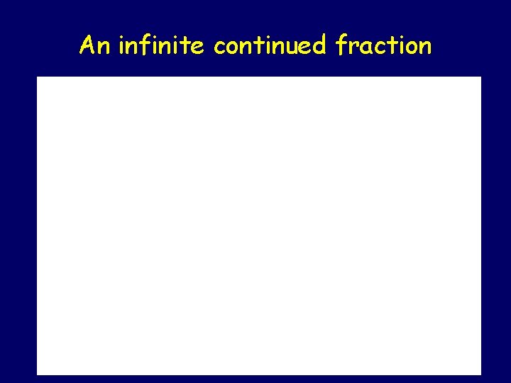 An infinite continued fraction 