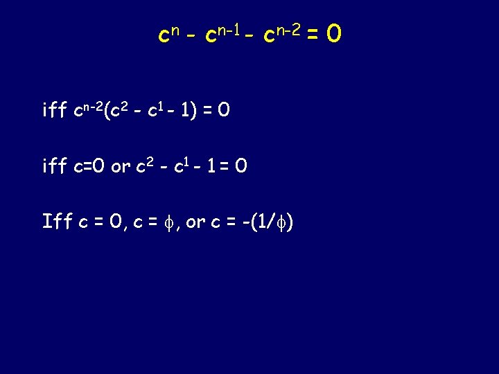 cn - cn-1 - cn-2 = 0 iff cn-2(c 2 - c 1 -