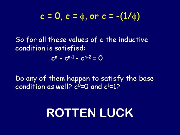 c = 0, c = , or c = -(1/ ) So for all