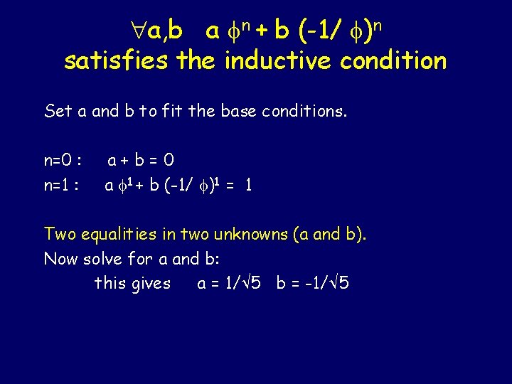  a, b a n + b (-1/ )n satisfies the inductive condition Set