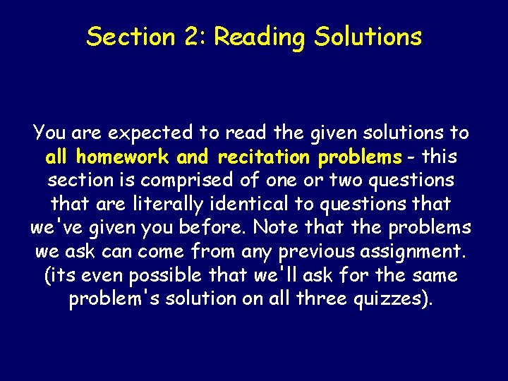 Section 2: Reading Solutions You are expected to read the given solutions to all