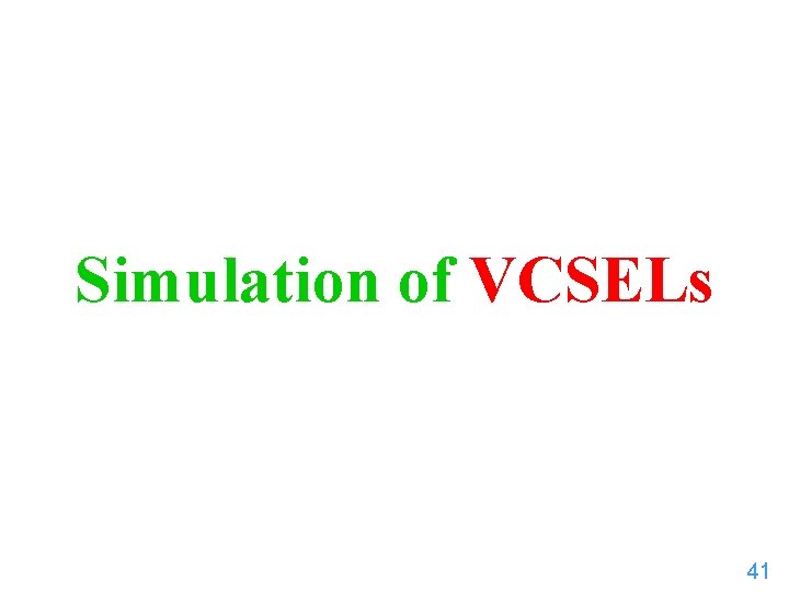 Simulation of VCSELs 41 