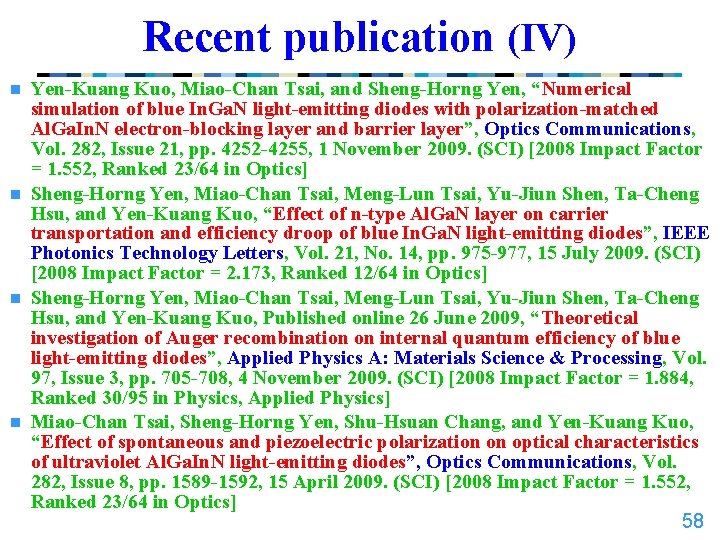 Recent publication (IV) Yen-Kuang Kuo, Miao-Chan Tsai, and Sheng-Horng Yen, “Numerical simulation of blue