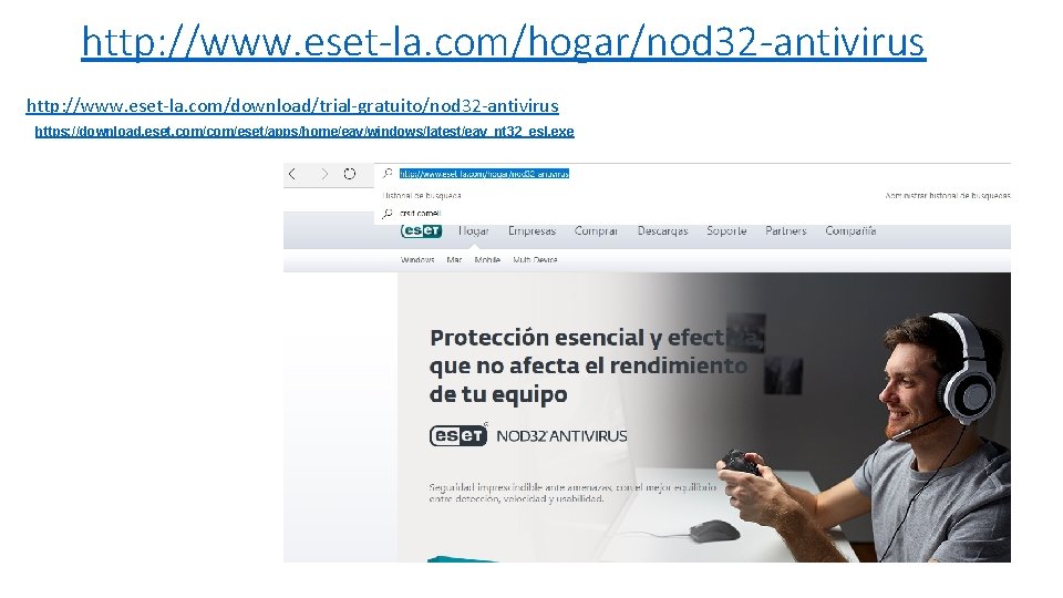 http: //www. eset-la. com/hogar/nod 32 -antivirus http: //www. eset-la. com/download/trial-gratuito/nod 32 -antivirus https: //download.